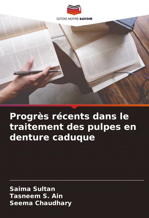 Produktbild: Progr&egrave;s r&eacute;cents dans le traitement des pulpes en denture caduque