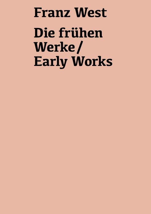 Produktbild: Franz West. Die fr&uuml;hen Werke / Early Works