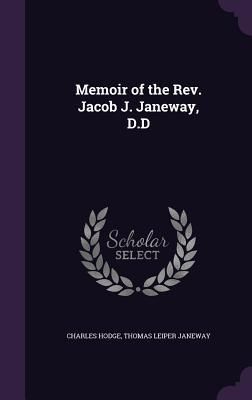Produktbild: Memoir of the Rev. Jacob J. Janeway, D.D