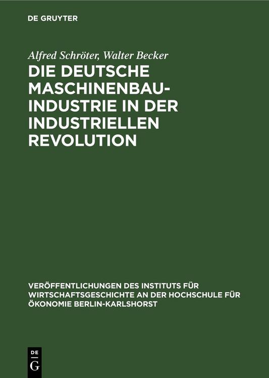 Produktbild: Die deutsche Maschinenbauindustrie in der industriellen Revolution
