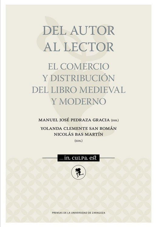 Produktbild: Del autor al lector : el comercio y distribuci&oacute;n del libro medieval y moderno