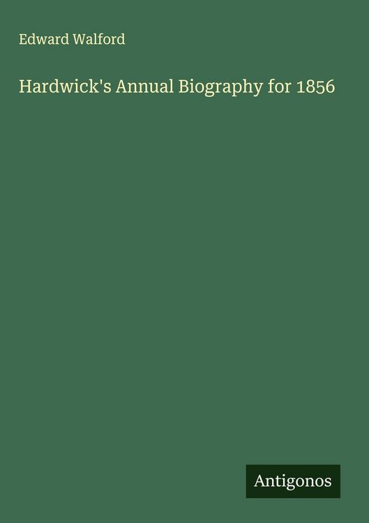 Produktbild: Hardwick's Annual Biography for 1856