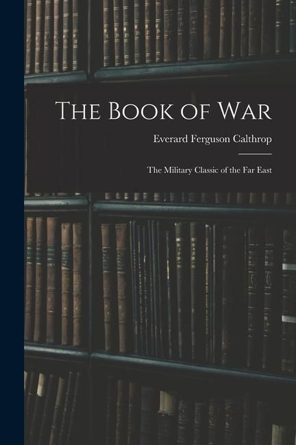 Produktbild: The Book of War: The Military Classic of the Far East