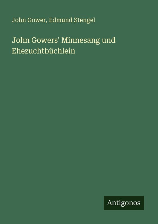 Produktbild: John Gowers' Minnesang und Ehezuchtb&uuml;chlein