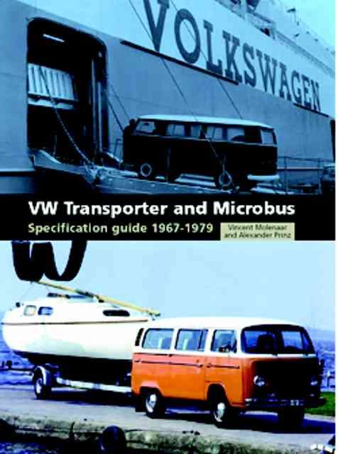 VW Transporter and Microbus: Specification Guide 1967-1979