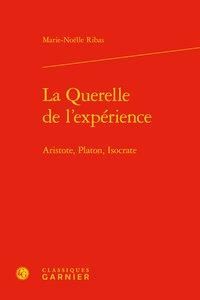 Produktbild: La querelle de l'exp&eacute;rience : Aristote, Platon, Isocrate