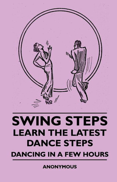 Produktbild: Swing Steps - Learn the Latest Dance Steps - Dancing in a Few Hours