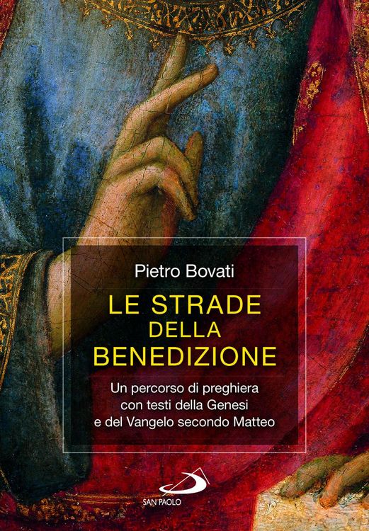 Produktbild: Le strade della benedizione. Un percorso di preghiera con testi della Genesi e del Vangelo secondo Matteo