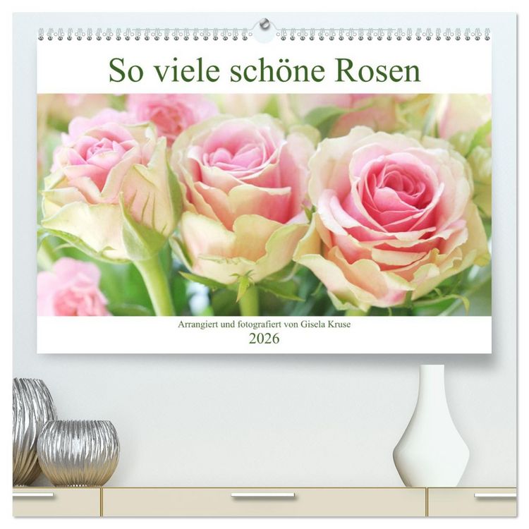Produktbild: So viele sch&ouml;ne Rosen (hochwertiger Premium Wandkalender 2026 DIN A2 quer), Kunstdruck in Hochglanz