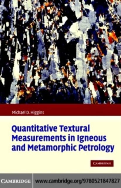 Produktbild: Quantitative Textural Measurements in Igneous and Metamorphic Petrology