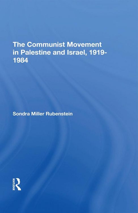 Produktbild: The Communist Movement In Palestine And Israel, 19191984