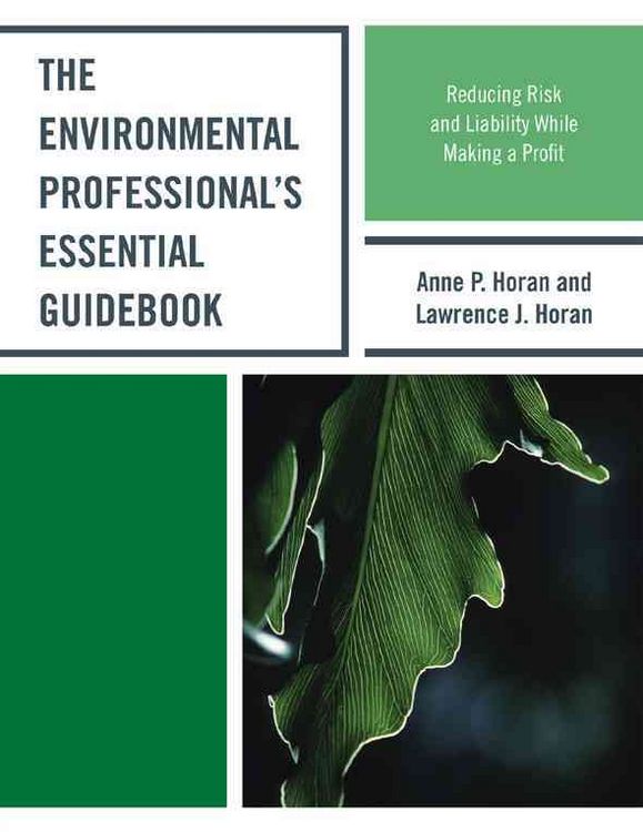 Produktbild: The Environmental Professional's Essential Guidebook: Reducing Risk and Liability While Making a Profit