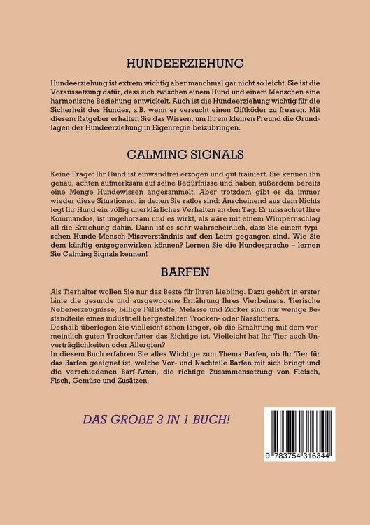 Produktbild: Hundeerziehung | Calming Signals | Barfen: Das gro&szlig;e 3 in 1 Buch &uuml;ber Hunde! - Wie Sie Ihren Hund stressfrei und unkompliziert optimal erziehen, pflegen und ern&auml;hren