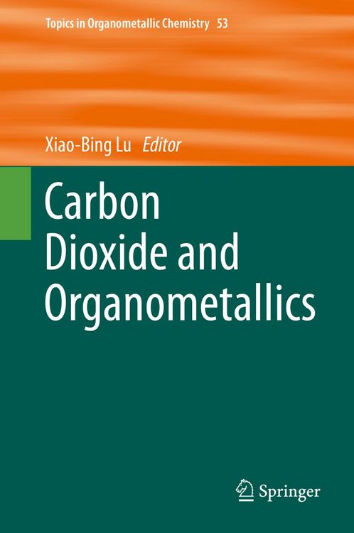 Produktbild: Carbon Dioxide and Organometallics
