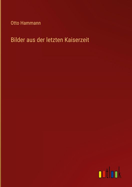 Produktbild: Bilder aus der letzten Kaiserzeit