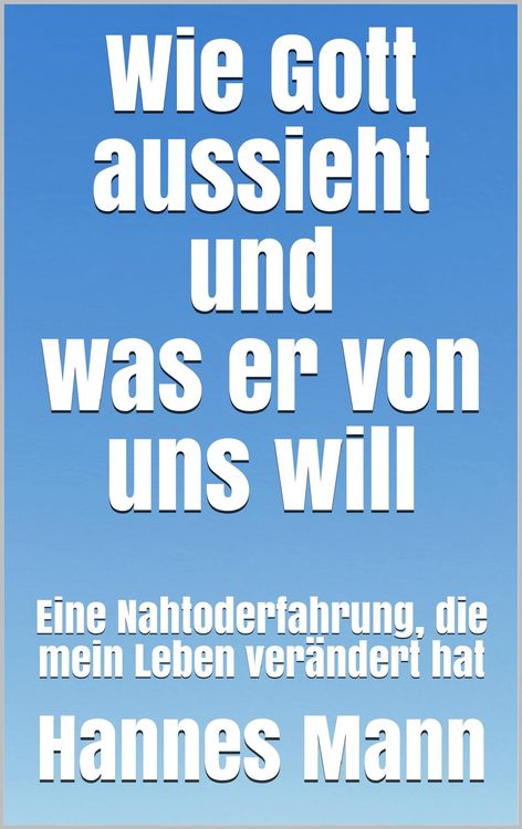 Produktbild: Wie Gott aussieht und was er von uns will