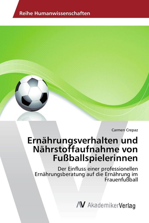Produktbild: Ern&auml;hrungsverhalten und N&auml;hrstoffaufnahme von Fu&szlig;ballspielerinnen