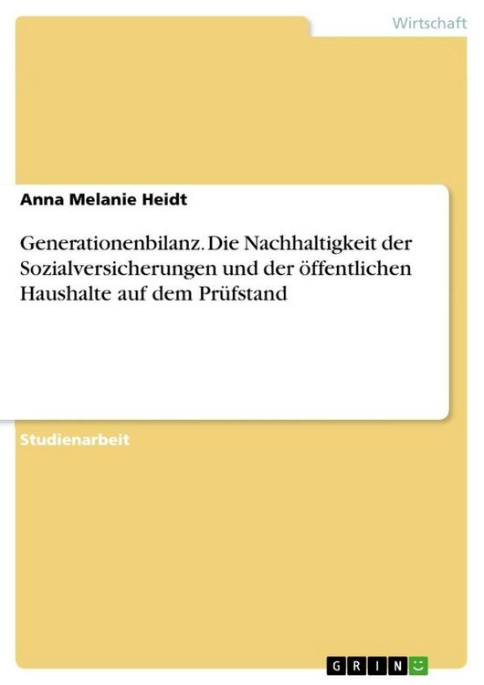 Produktbild: Generationenbilanz. Die Nachhaltigkeit der Sozialversicherungen und der &ouml;ffentlichen Haushalte auf dem Pr&uuml;fstand