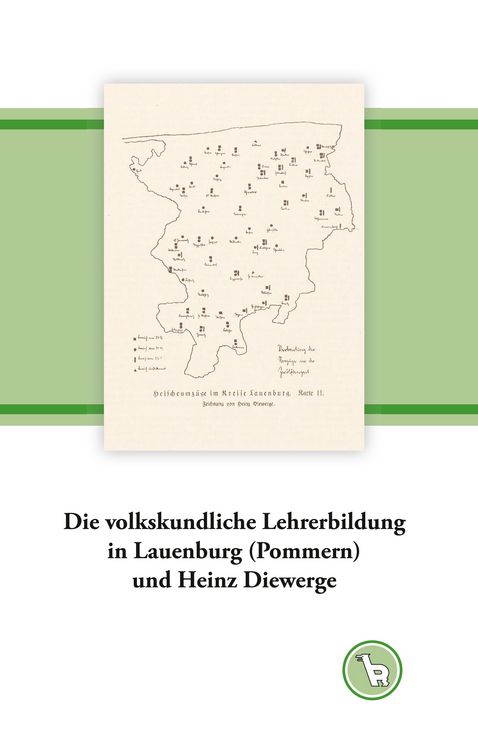 Produktbild: Die volkskundliche Lehrerbildung in Lauenburg (Pommern) und Heinz Diewerge