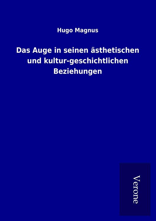 Produktbild: Das Auge in seinen &auml;sthetischen und kultur-geschichtlichen Beziehungen