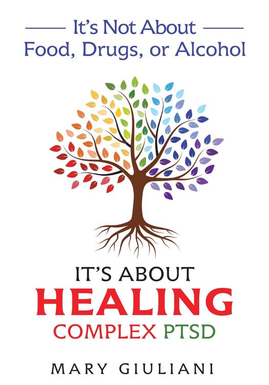 Produktbild: It's Not About Food, Drugs, or Alcohol: It's About Healing Complex PTSD