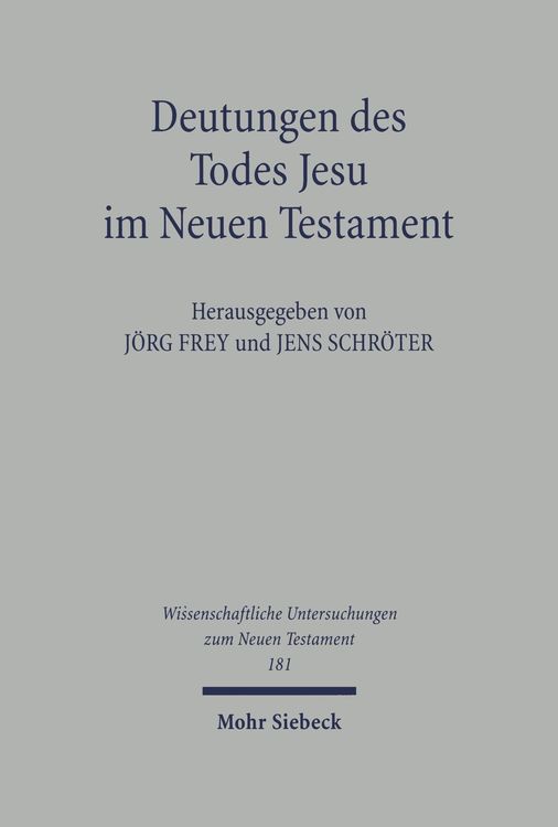 Bild vom Artikel Deutungen des Todes Jesu im Neuen Testament vom Autor Jörg Frey