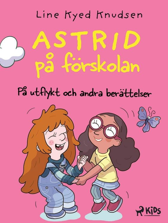 Produktbild: Astrid p&aring; f&ouml;rskolan - P&aring; utflykt och andra ber&auml;ttelser