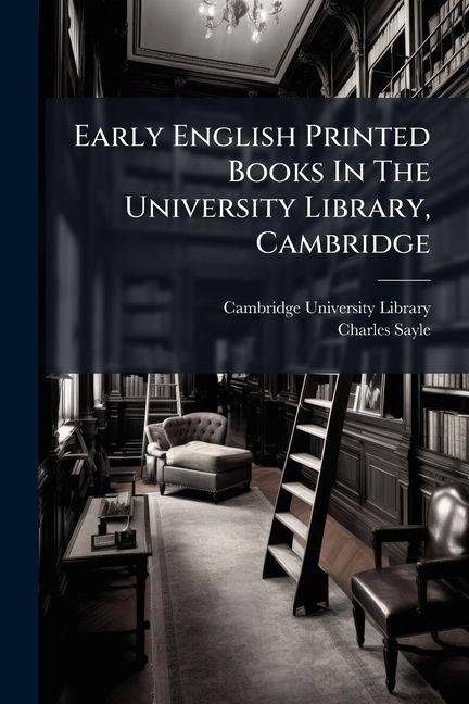 Produktbild: Early English Printed Books In The University Library, Cambridge