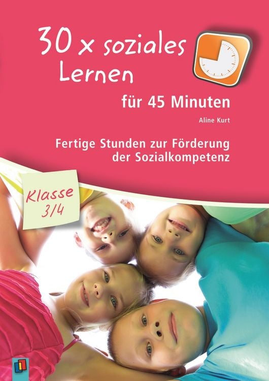Produktbild: 30 x soziales Lernen f&uuml;r 45 Minuten &ndash; Klasse 3/4 &ndash; Band 1