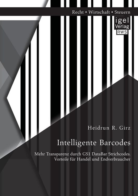 Produktbild: Intelligente Barcodes: Mehr Transparenz durch GS1 DataBar Strichcodes. Vorteile f&uuml;r Handel und Endverbraucher