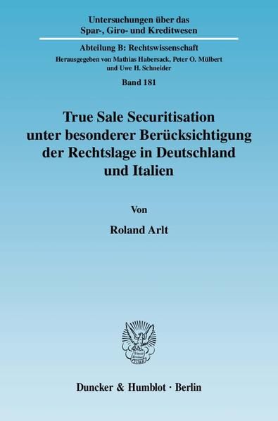 Produktbild: True Sale Securitisation unter besonderer Ber&uuml;cksichtigung der Rechtslage in Deutschland und Italien.