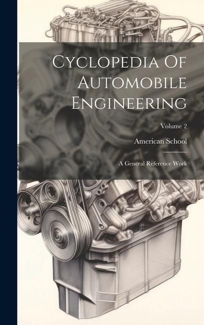 Produktbild: Cyclopedia Of Automobile Engineering: A General Reference Work; Volume 2