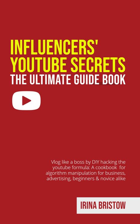 Produktbild: Influencers' Youtube Secrets - The Ultimate Guide Book