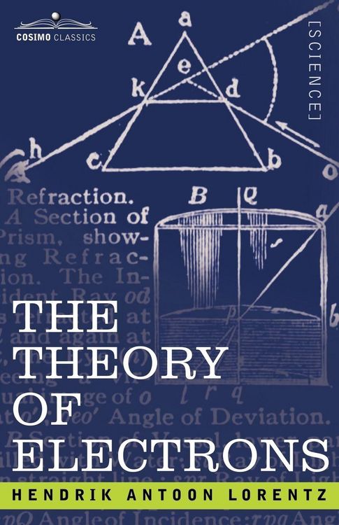 Produktbild: The Theory of Electrons and Its Applications to the Phenomena of Light and Radiant Heat