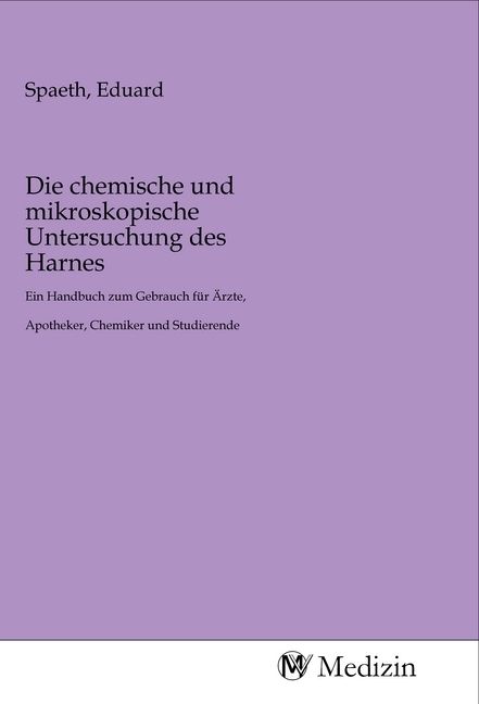 Produktbild: Die chemische und mikroskopische Untersuchung des Harnes