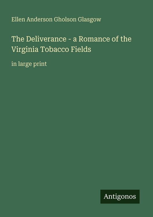 Produktbild: The Deliverance - a Romance of the Virginia Tobacco Fields