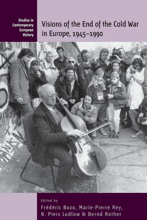 Produktbild: Visions of the End of the Cold War in Europe, 1945-1990