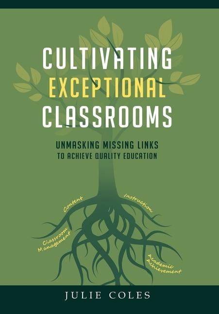 Produktbild: Cultivating Exceptional Classrooms; Unmasking Missing Links to Achieve Quality Education