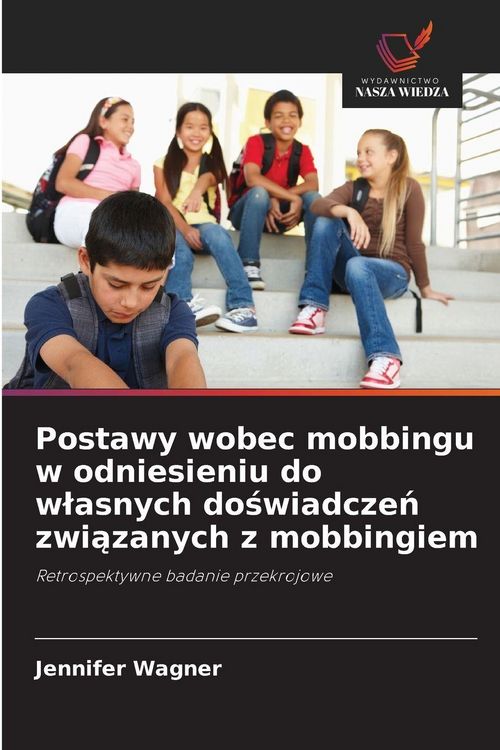 Produktbild: Postawy wobec mobbingu w odniesieniu do w&iquest;asnych do&iquest;wiadcze&iquest; zwi&iquest;zanych z mobbingiem