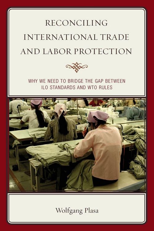 Produktbild: Reconciling International Trade and Labor Protection