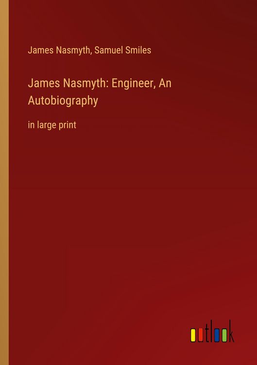Produktbild: James Nasmyth: Engineer, An Autobiography