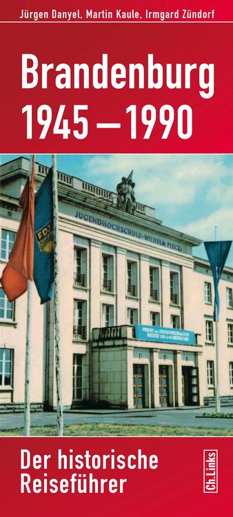 Bild vom Artikel Brandenburg 1945–1990 vom Autor Martin Kaule