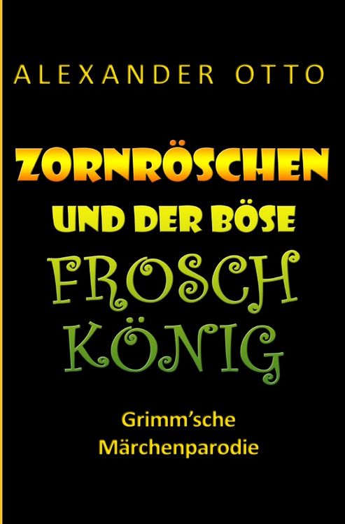 Produktbild: Zornr&ouml;schen und der b&ouml;se Froschk&ouml;nig