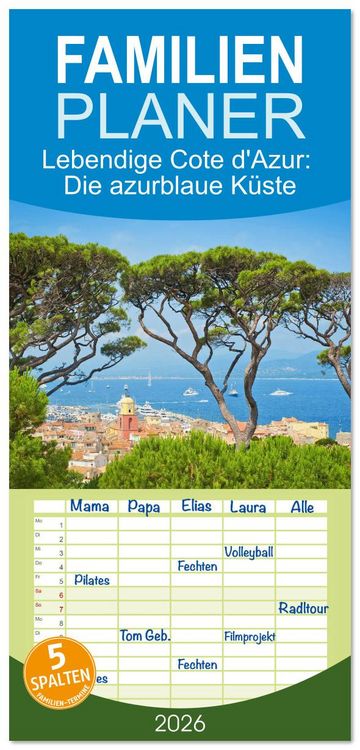 Produktbild: Familienplaner 2026 - Lebendige Cote d'Azur: Die azurblaue K&uuml;ste mit 5 Spalten (Wandkalender, 21 x 45 cm) CALVENDO