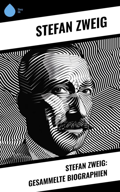 Produktbild: Stefan Zweig: Gesammelte Biographien