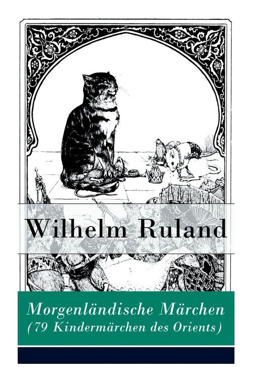 Produktbild: Morgenl&auml;ndische M&auml;rchen (79 Kinderm&auml;rchen des Orients)