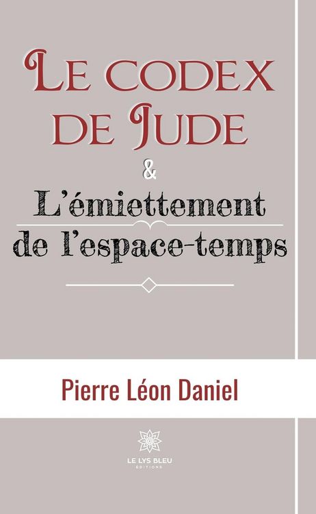 Produktbild: Le codex de Jude & L'&eacute;miettement de l'espace-temps