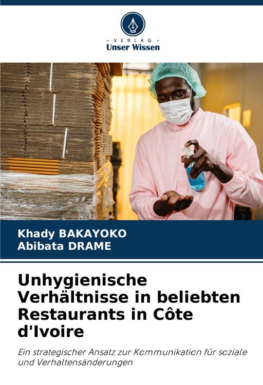 Produktbild: Unhygienische Verh&auml;ltnisse in beliebten Restaurants in C&ocirc;te d'Ivoire