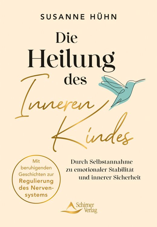 Produktbild: Die Heilung des Inneren Kindes - mit einem Vorwort von Stefanie Stahl