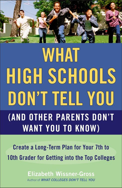 Produktbild: What High Schools Don't Tell You (and Other Parents Don't Want You Toknow)